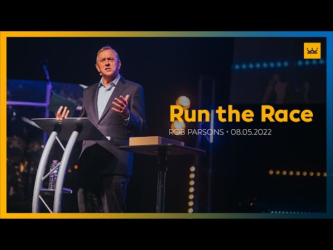 Run the Race (Rob Parsons, Hebrews 12:1-3)