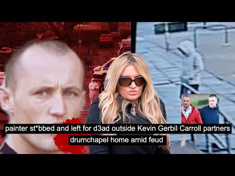 painter st*bbed and left for d3ad outside Kevin Gerbil Carroll partners drumchapel home amid feud