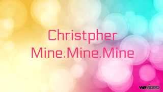 Christopher - Mine Mine Mine (lyrics)