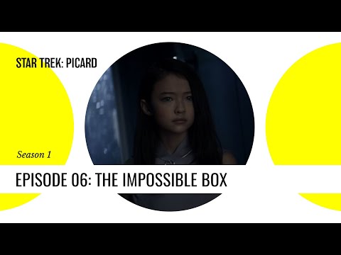 Star Trek: Picard - S1E06 The Impossible Box - Recap and Review