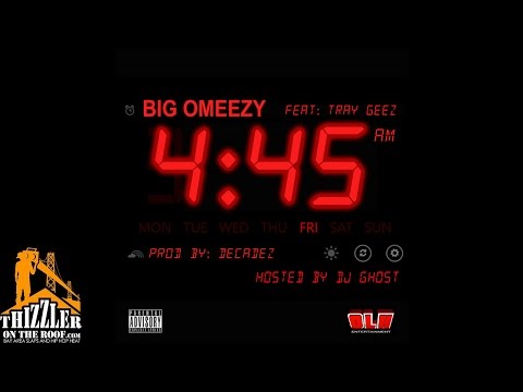 DJ Ghost Presents: Big Omeezy ft. Tray Geez 445 (Wake Up Call) (prod. Decadez) [Thizzler.com]