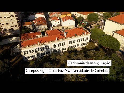 Cerimónia de Inauguração do Campus da Universidade de Coimbra na Figueira da Foz