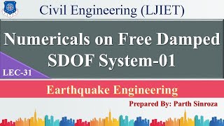 Lec-31_Numericals on Free Damped SDOF System-01 | Earthquake Engineering | Civil Engineering