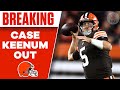 BREAKING: Browns No. 2 QB Case Keenum Tests Positive for COVID-19 | CBS Sports HQ