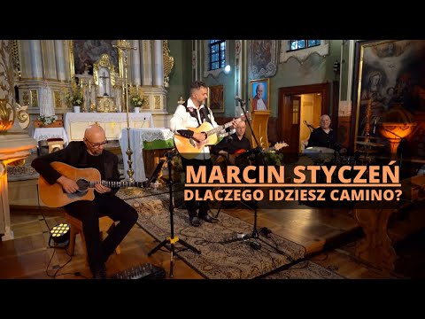Marcin Styczeń - Dlaczego idziesz Camino?