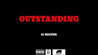Lil Wayne - Outstanding