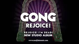 GONG - Rejoice (clip) (from Rejoice! I'm Dead!)