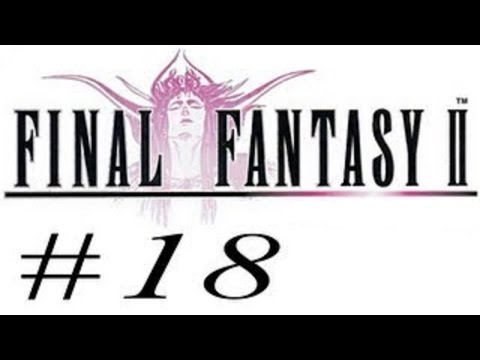 Final Fantasy II: Dawn of Souls [HD] Playthrough part 18 (Jade Passage)
