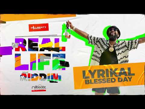 Lyrikal x MillBeatz - Blessed Day (Real Life Riddim) Soca 2024