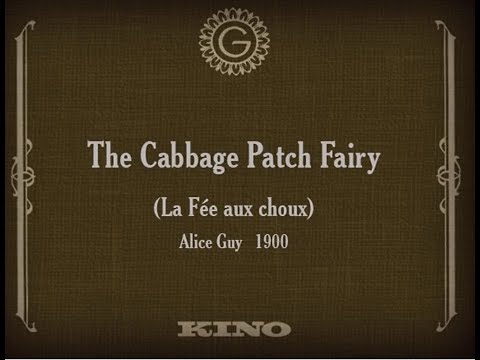 La Fée aux Choux - The Cabbage Patch Fairy (1900) Alice Guy