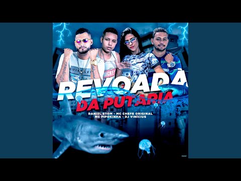Revoada da Putaria (feat. MC Pipokinha, Dj Vinícius & Mc chefe original)