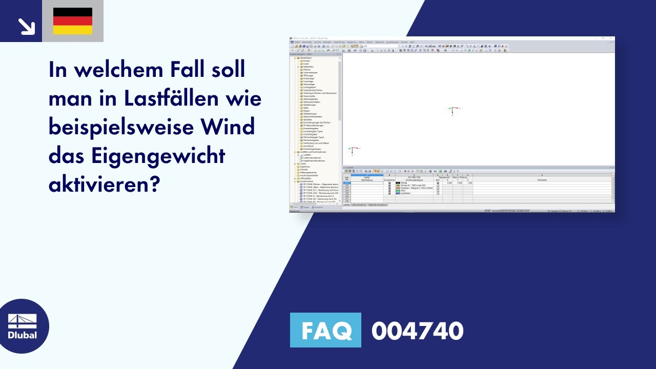 FAQ 004740 | In welchem Fall soll man in Lastfällen wie beispielsweise Wind das Eigengewicht akti...