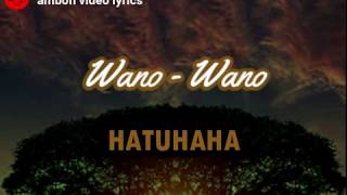 Download lagu wano - wano. Hatuhaha [ lirik/lyrics ] mp3