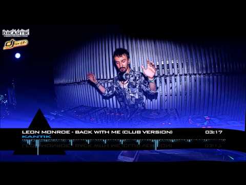 Kantik & Leon Monroe - Back With Me (Original Club Version)