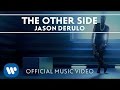 Jason Derulo - "The Other Side" (Official HD Music ...
