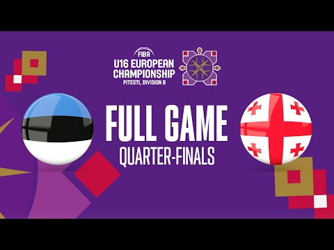 QUARTER-FINALS: Estonia v Georgia | Full Basketball Game | FIBA U16 European Championship 2023-Div B