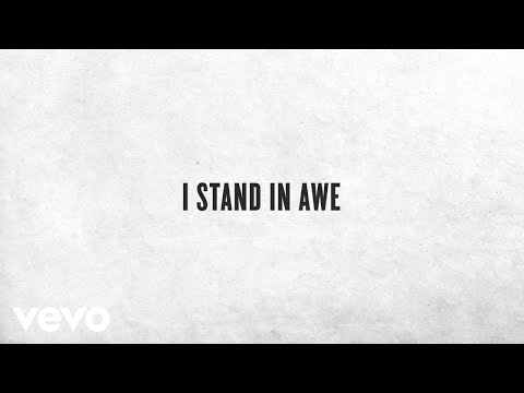 Chris Tomlin - I Stand In Awe (Lyric Video) ft. Nicole Serrano