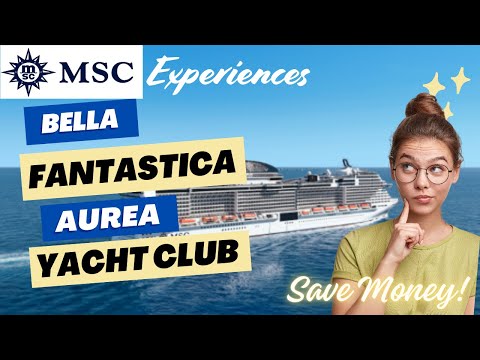 Understanding MSC Experiences & How to Save Money on Your Next Cruise