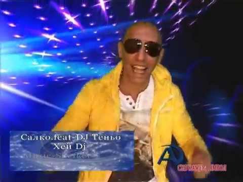 Salko feat Dj Tenyo Hei Dj Official Klip 2014