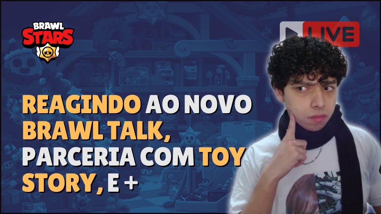 🔴REAGINDO ao NOVO BRAWL TALK, comentando tudo com vocês !