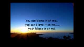 BLAME IT ON ME parachute LYRICS