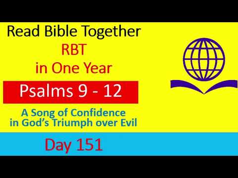 Day 151. Psalm 9-12. Read Bible Together in One Year!