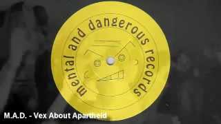 Vex About Apartheid - M.A.D. ( Mental & Dangerous)