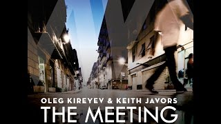 Oleg Kireyev & Keith Javors - The Meeting (Promo Teaser)
