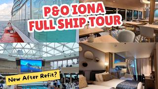 P&O Iona Ship Tour | Full Deck by Deck Tour After Refit