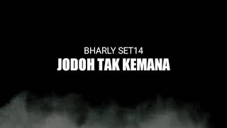 Download lagu BHARLY SET14 - JODOH TAK KEMANA mp3 Download lagu BHARLY SET14 - JODOH TAK KEMANA mp3