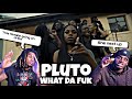 SHE BETTER THAN MOST OF YOU GUYS Pluto What Da Fuk Official Music Video REACTION