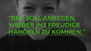 Bildung für nachhaltige Entwicklung – BNE