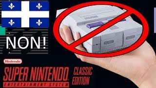 SNES CLASSIC BANNED IN QUEBEC