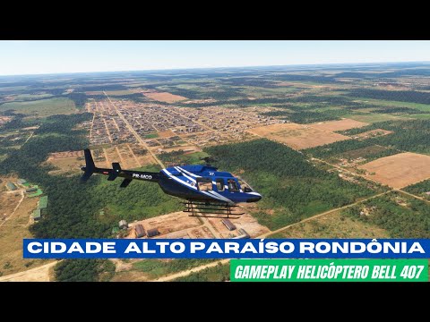 MICROSOFT FLIGHT SIMULATOR 2020 Gameplay Helicóptero  Cidade de Alto Paraíso Rondônia
