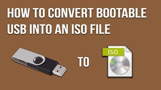 How to convert bootable USB into an ISO file