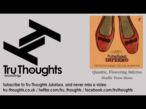 Quantic, Flowering Inferno - Shuffle Them Shoes - feat. Hollie Cook