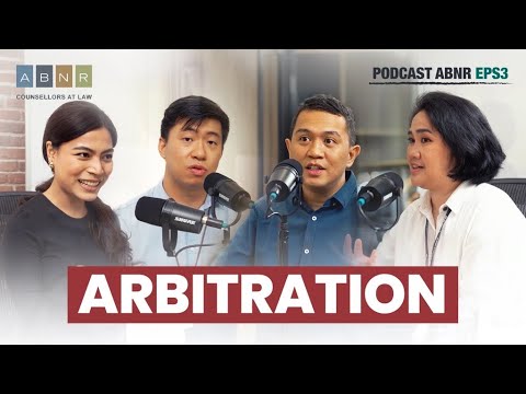 ARBITRATION - ABNR Podcast (Eps. 3)