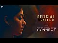 CONNECT -Official Tamil Trailer| Nayanthara |Anupam Kher|Sathyaraj| Vignesh Shivan |Ashwin Saravanan