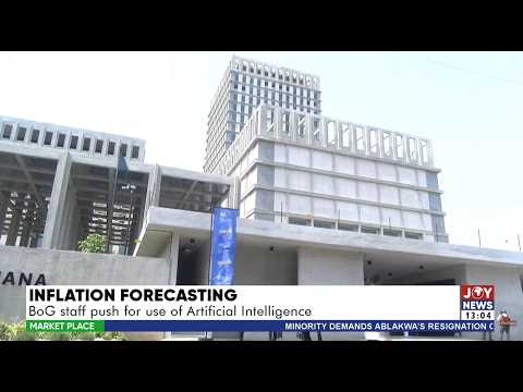 Bank of Ghana has used AI for inflation forecasting since 2021 | Market Place (27-10-2026)