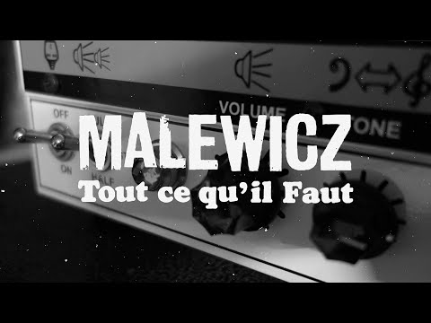 Malewicz - Tout ce qu'il Faut (Clip)