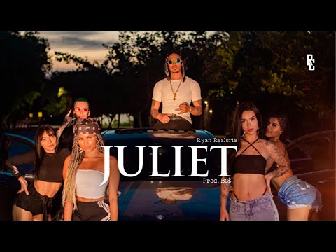 Ryan Realcria - Juliet [Prod: BI$]