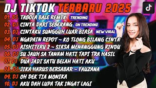 Download lagu DJ TIKTOK TERBARU 2025 I DJ TABOLA BALE REMIX 🎵 DJ CINTA DARI SEBERANG 🎵 FULL ALBUM  mp3