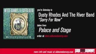 Dusty Rhodes and the River Band - Sorry For Now