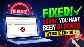 How to Fix Sorry You Have Been Blocked  Website Error Solution.