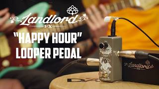 Video thumbnail for LANDLORD FX "Happy Hour" Looper Pedal by GUITARGUITAR