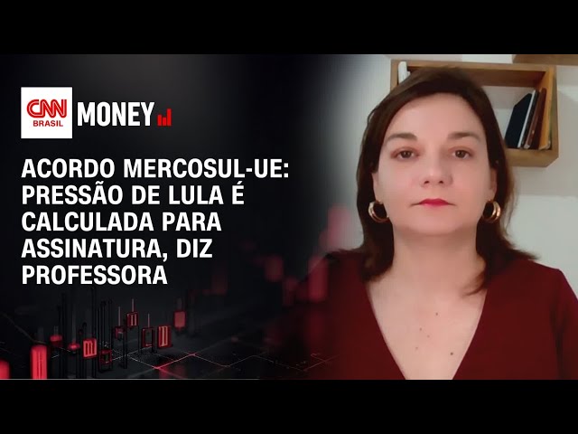Acordo Mercosul-UE: pressão de Lula é calculada para assinatura, diz professora | MORNING CALL