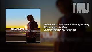 Letra Traducida Faster Kill Pussycat de Paul Oakenfold ft Brittany Murphy