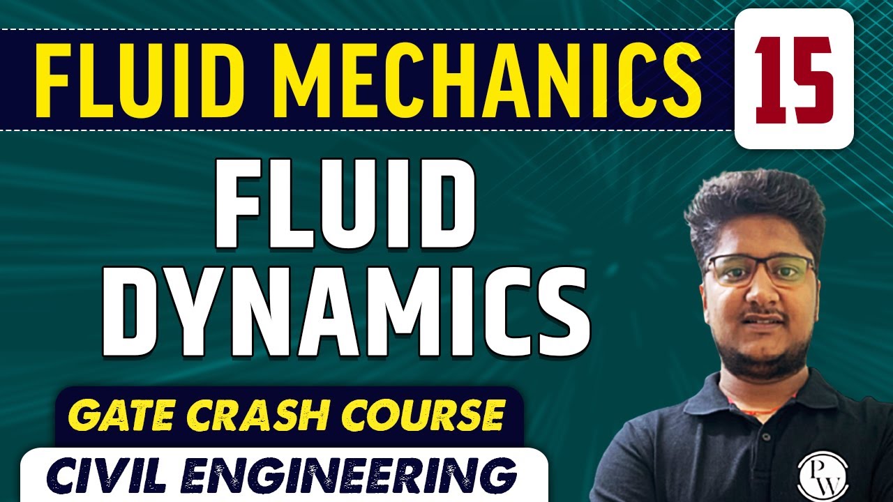 Fluid Mechanics 15 l Fluid Dynamics l Civil Engineering | GATE Crash Course