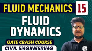 Fluid Mechanics 15 l Fluid Dynamics l Civil Engineering | GATE Crash Course