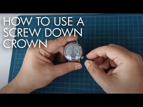 How to use a Screw Down Crown